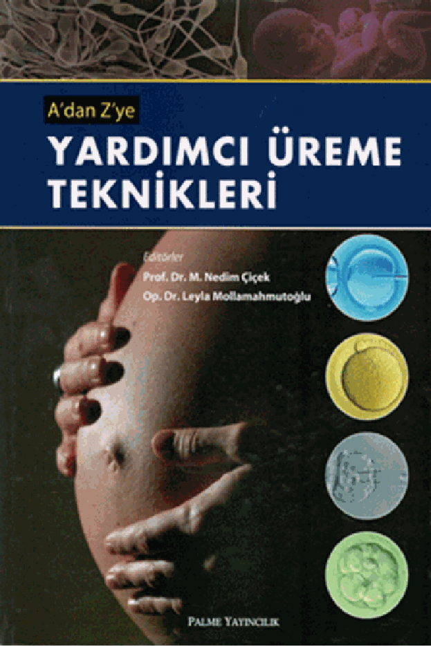 A’dan Z’ye Yardımcı Üreme Teknikleri