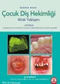 Çocuk Diş Hekimliği Klinik Yaklaşım