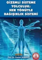 Gizemli Sisteme Yolculuk Her Yönüyle Bağışıklık Sistemi