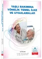 Yaşlı Bakımına Yönelik Temel İlke ve Uygulamalar