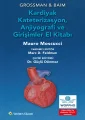 Grossman & Baim Kardiyak Kateterizasyon, Anjiyografi ve Girişimler El Kitabı ÖN SİPARİŞ