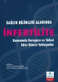 Sağlık Bilimleri Alanında İnfertilite Konusunda Koruyucu ve Tedavi Edici Güncel Yaklaşımlar