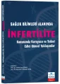 Sağlık Bilimleri Alanında İnfertilite Konusunda Koruyucu ve Tedavi Edici Güncel Yaklaşımlar