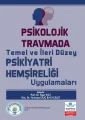 Psikolojik Travmada Temel ve İleri Düzey Psikiyatri Hemşireliği Uygulamaları