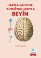 Harika Yapısı ve Fonksiyonlarıyla BEYİN