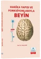 Harika Yapısı ve Fonksiyonlarıyla BEYİN