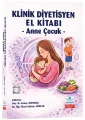Klinik Diyetisyen El Kitabı - Anne Çocuk