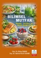 Bilimsel Mutfak: İlkeler, Tarifler ve Besin Değerleri