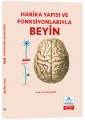 Harika Yapısı ve Fonksiyonlarıyla BEYİN