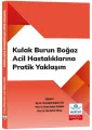 Kulak Burun Boğaz Acil Hastalıklarına Pratik Yaklaşım