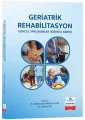 Geriatrik Rehabilitasyon: Güncel Yaklaşımlar Işığında Bakım