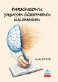 Parkinsonu Yaşayan Öğretmenin Kaleminden