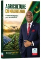 AGRICULTURE EN MAURITANIE Guide stratégique pour les intéressés