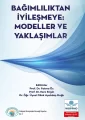 Bağımlılıktan İyileşmeye: Modeller ve Yaklaşımlar