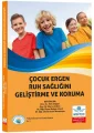 Çocuk ve Ergen Ruh Sağlığını Geliştirme Ve Koruma