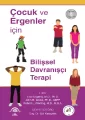 Çocuk ve Ergenler için Bilişsel Davranışçı Terapi