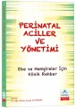 Perinatal Aciller ve Yönetimi: Ebe ve Hemşireler İçin Klinik Rehber