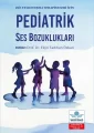 Dil ve Konuşma Terapistleri İçin Pediatrik Ses Bozuklukları