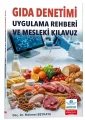 Gıda Denetimi: Uygulama Rehberi ve Mesleki Kılavuz