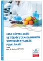 Gıda Güvenilirliği ve Türkiye’de Gıda Denetim Sisteminin Stratejik Planlaması