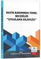 Hasta Bakımında Temel Beceriler “Uygulama Kılavuzu