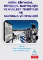 KBRN: Kimyasal, Biyolojik, Radyolojik ve Nükleer Tehditler Ve Savunma Yöntemleri