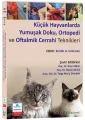 Küçük Hayvanlarda Yumuşak Doku, Ortopedi ve Oftalmik Cerrahi Teknikleri