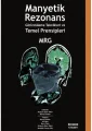 Manyetik Rezonans Görüntüleme Teknikleri ve Temel Prensipleri Güncellenmiş 3. Baskı