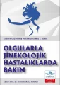Olgularla Jinekolojik Hastalıklarda Bakım Gözden Geçirilmiş ve Genişletilmiş 3. BASKI