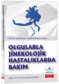 Olgularla Jinekolojik Hastalıklarda Bakım Gözden Geçirilmiş ve Genişletilmiş 3. BASKI