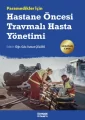 Paramedikler İçin Hastane Öncesi Travmalı Hasta Yönetimi
