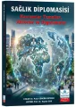 Sağlık Diplomasisi Kavramlar Temeller, Aktörler ve Uygulamalar