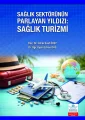 Sağlık Sektörünün Parlayan Yıldızı: Sağlık Turizmi