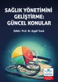 Sağlık Yönetimini Geliştirme: Güncel Konular