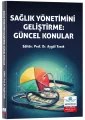 Sağlık Yönetimini Geliştirme: Güncel Konular