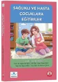 Sağlıklı ve Hasta Çocuklara Eğitimler