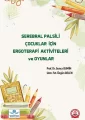 Serebral Palsili Çocuklar İçin Ergoterapi Aktiviteleri ve Oyunlar