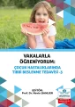 Vakalarla Öğreniyorum: Çocuk Hastalıklarında Tıbbi Beslenme Tedavisi Seti 3 KİTAP