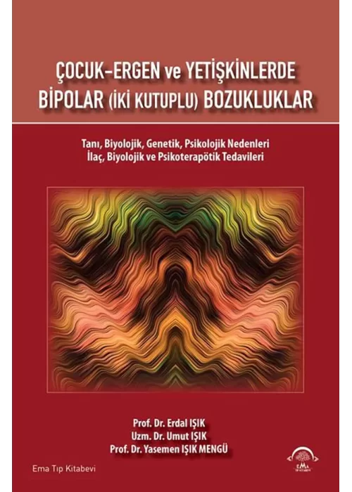 Çocuk Ergen ve Yetişkinlerde Bipolar (İki Kutuplu) Bozuklular