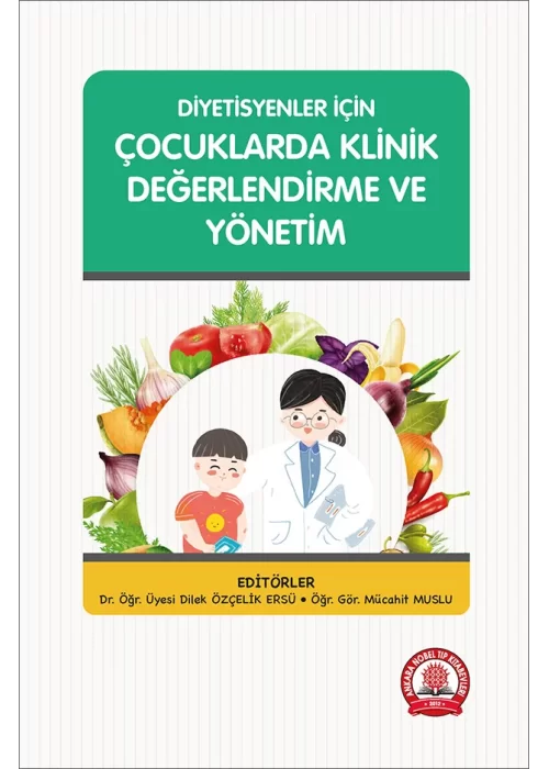 Diyetisyenler İçin Çocuklarda Klinik Değerlendirme ve Yönetim