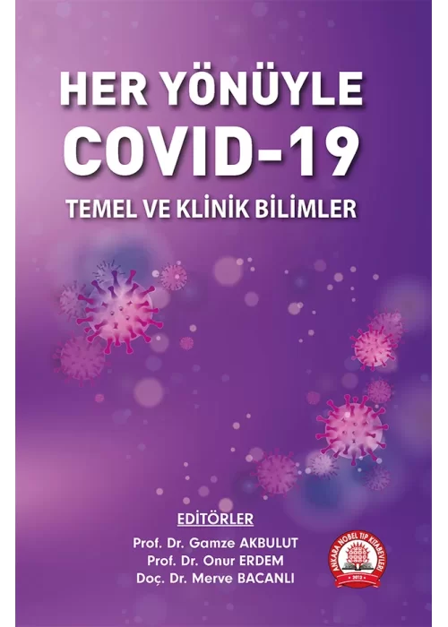 Her Yönüyle Covıd-19: Temel ve Klinik Bilimler