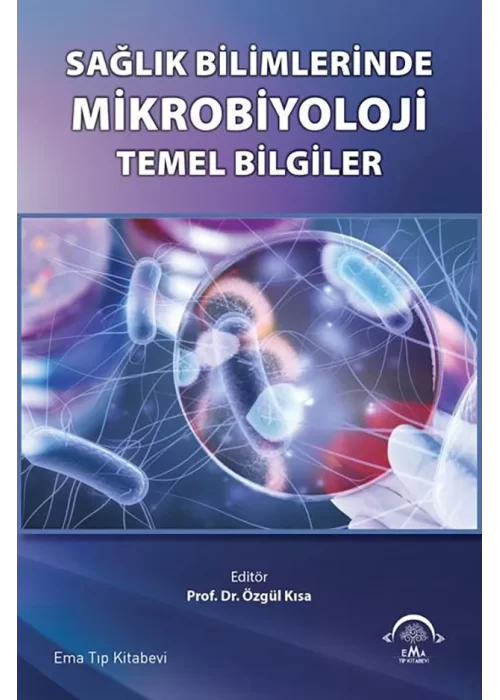 Sağlık Bilimlerinde Mikrobiyoloji Temel Bilgiler