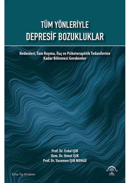 Tüm Yönleriyle Depresif Bozukluklar