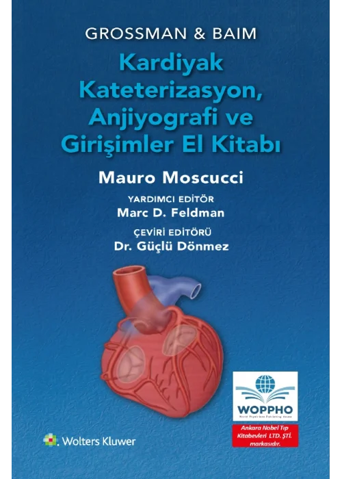 Grossman & Baim Kardiyak Kateterizasyon, Anjiyografi ve Girişimler El Kitabı ÖN SİPARİŞ