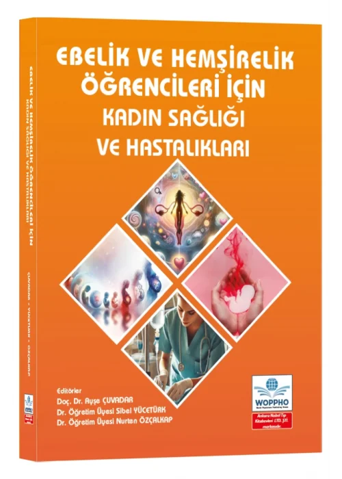 Ebelik ve Hemşirelik Öğrencileri İçin Kadın Sağlığı ve Hastalıkları