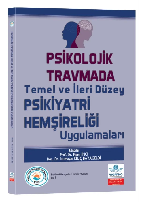 Psikolojik Travmada Temel ve İleri Düzey Psikiyatri Hemşireliği Uygulamaları