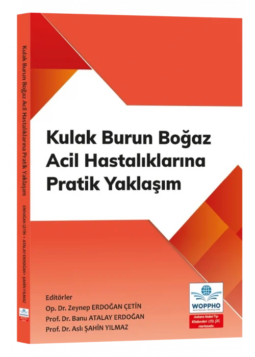 Kulak Burun Boğaz Acil Hastalıklarına Pratik Yaklaşım