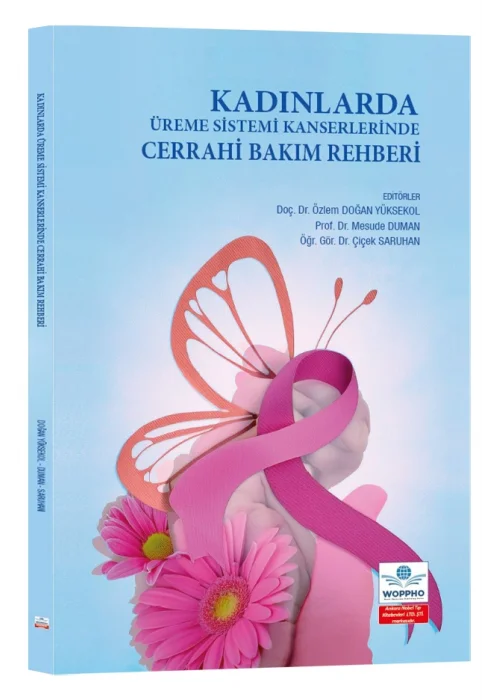 Kadınlarda Üreme Sistemi Kanserlerinde Cerrahi Bakım Rehberi
