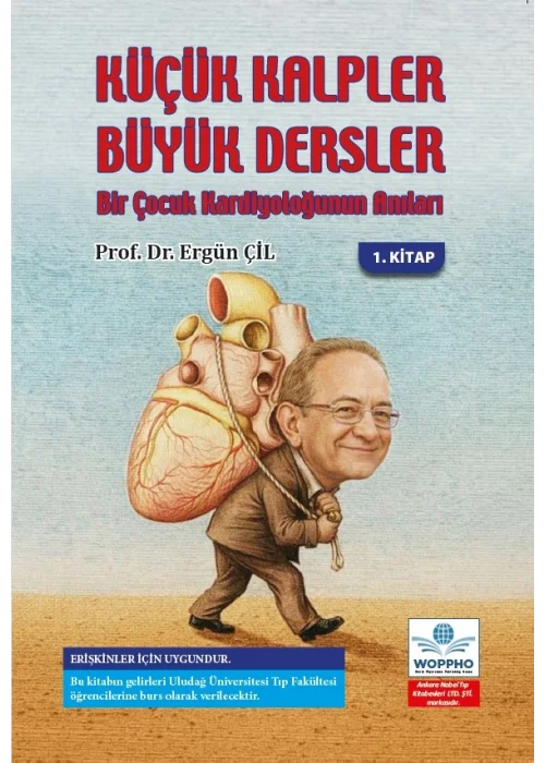 Küçük Kalpler Büyük Dersler Bir Çocuk Kardiyoloğunun Anıları