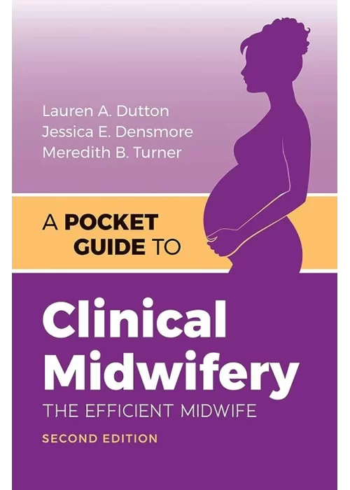 A Pocket Guide to Clinical Midwifery